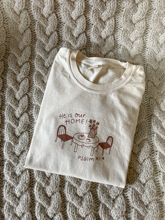 “He is Our Home” tee