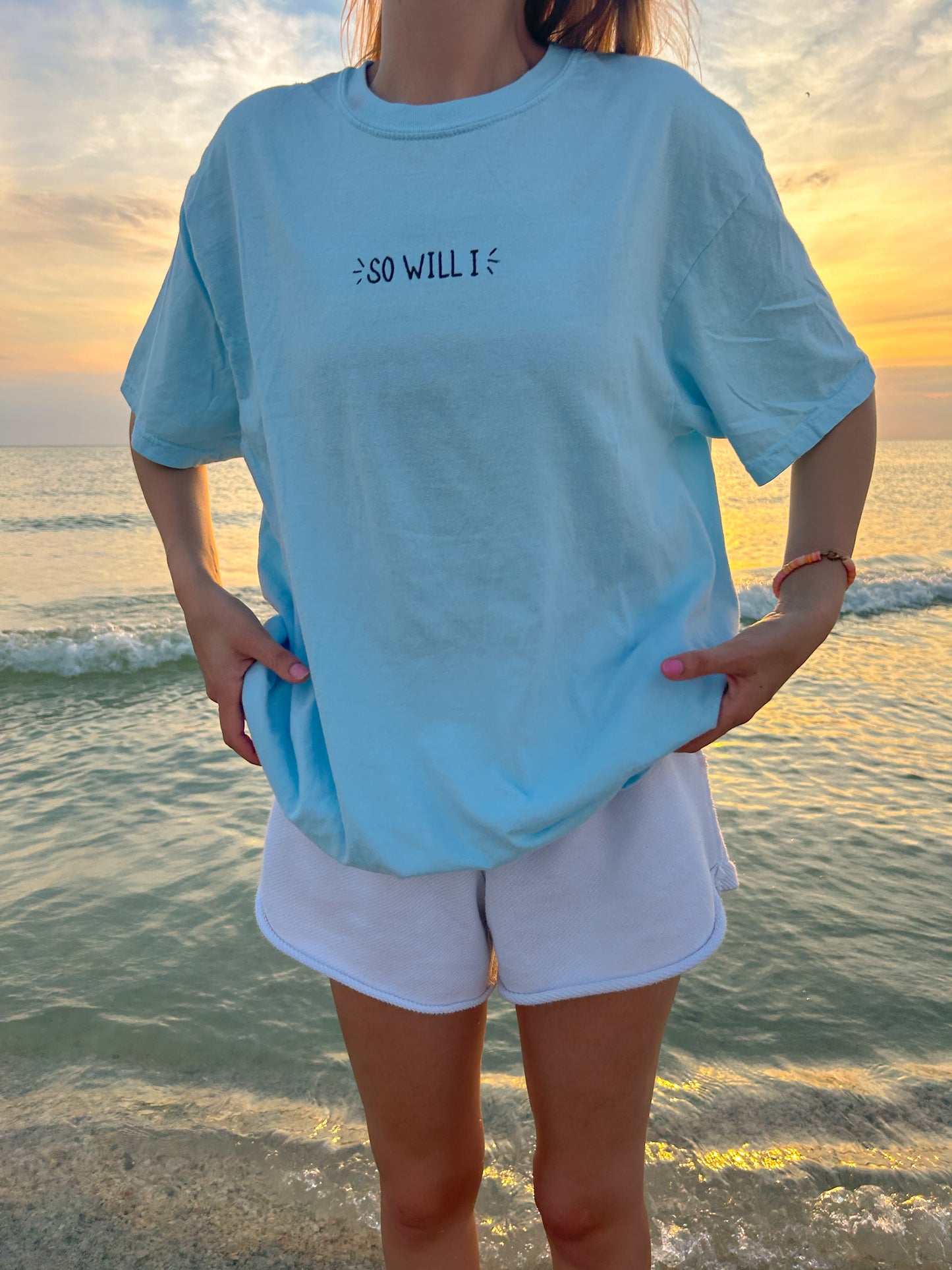 “So Will I” t-shirt